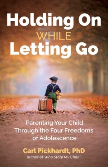 Holding On While Letting Go Av Ph.D. Carl Pickhardt