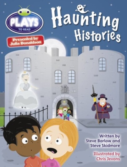 Bug Club Julia Donaldson Plays Grey/3a-4c Haunting Histories Av Steve Barlow, Steve Skidmore, Julia Donaldson