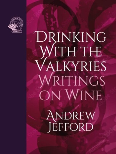 Drinking With The Valkyries Av Andrew Jefford