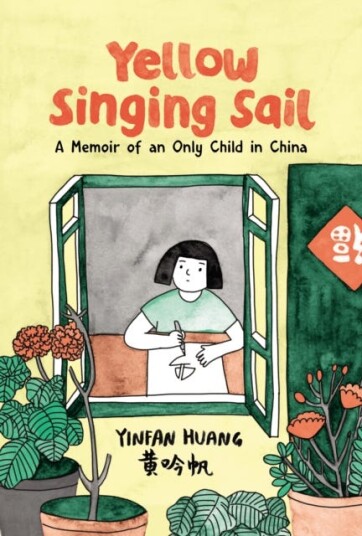 Yellow Singing Sail A Memoir of an Only Child in China Yellow Singing Sail A Memoir of an Only Child in China