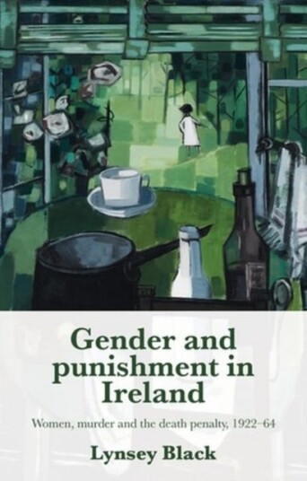 Gender And Punishment In Ireland Av Lynsey Black