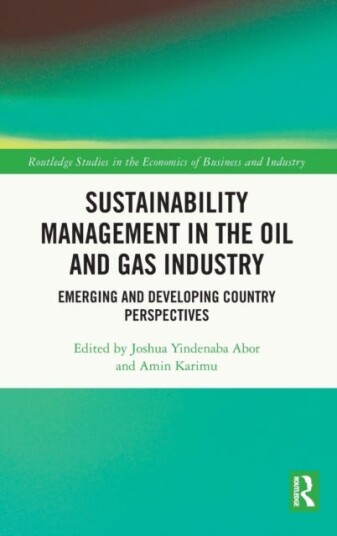 Sustainability Management in the Oil and Gas Industry Emerging and Developing Country Perspectives