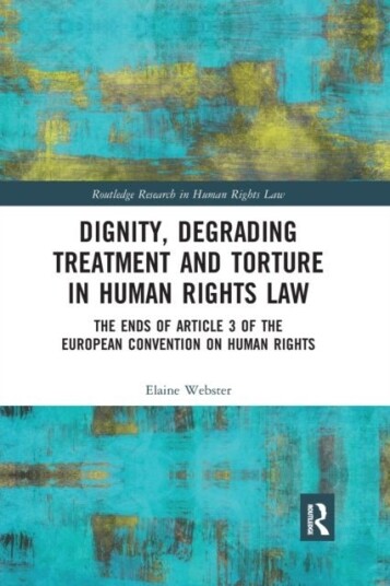 Dignity Degrading Treatment and Torture in Human Rights Law Dignity Degrading Treatment and Torture in Human Rights Law