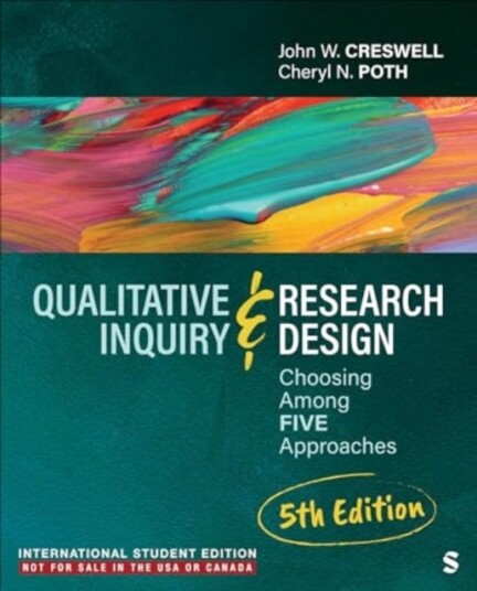 Qualitative Inquiry and Research Design International Student Edition Choosing Among Five Approaches Qualitative Inquiry and Research Design International Student Edition Choosing Among Five Approaches