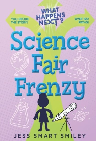 What Happens Next?: Science Fair Frenzy Av Jess Smart Smiley