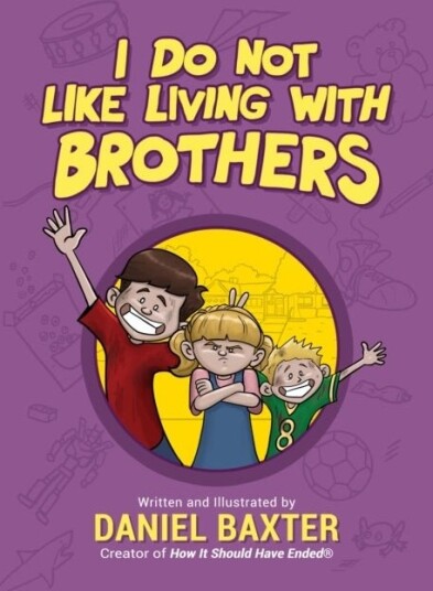 I Do Not Like Living with Brothers