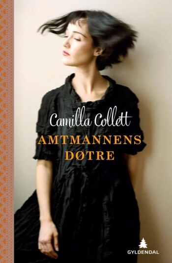 Amtmannens døtre av Camilla Collett - E-bok med etterord fra Kaja Schjerven Mollerin