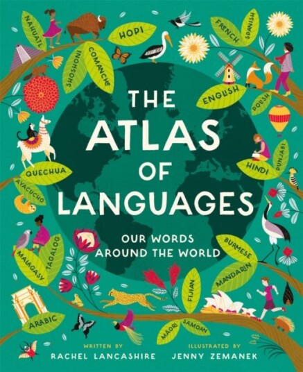 Atlas of Languages Our words around the world Atlas of Languages Our words around the world