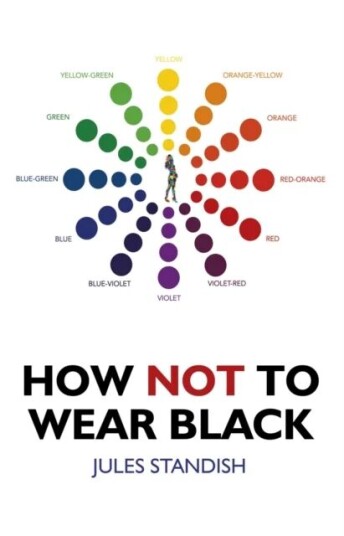 How Not To Wear Black Av Jules Standish