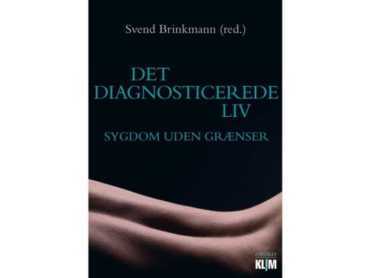 Det Diagnosticerede Liv | Svend Brinkmann | Språk: Dansk