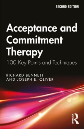 Acceptance and Commitment Therapy  100 Key Points and Techniques