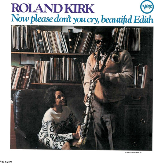 Roland Kirk Now Please Don't You Cry Beautiful Edith CD