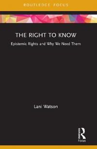 The Right To Know Av Lani Watson