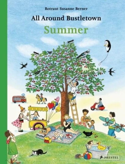 All Around Bustletown: Summer Av Rotraut Susanne Berner