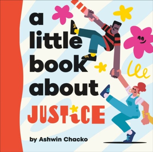 A Little Book About Justice A Little Book About Justice