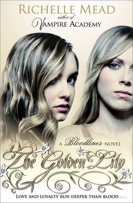 Bloodlines: The Golden Lily (Book 2) Av Richelle Mead