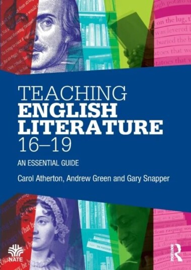 Teaching English Literature 16-19 Av Carol Atherton, Andrew (Brunel University London Uk) Green, Gary Snapper