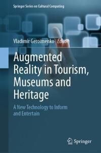 Geroimenko Vladimir Augmented Reality in Tourism Museums and Heritage