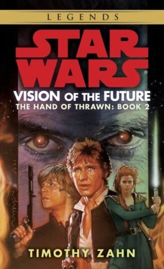 Vision Of The Future: Star Wars Legends (The Hand Of Thrawn) Av Timothy Zahn Vision Of The Future: Star Wars Legends (The Hand Of Thrawn) Av Timothy Zahn