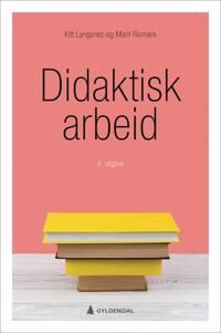 Didaktisk Arbeid Av Kitt Lyngsnes, Marit Rismark
