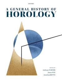 Turner Anthony A General History of Horology