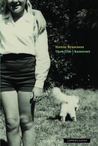Uten Film I Kameraet Av Hanne Bramness