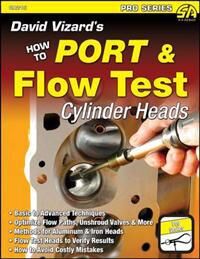 Vizard David David Vizard's How to Port & Flow Test Cylinder Heads Vizard David David Vizard's How to Port & Flow Test Cylinder Heads