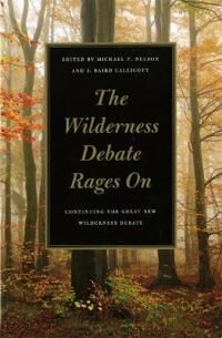 Nelson Michael P. The Wilderness Debate Rages on