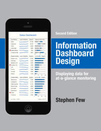 Few, Stephen Information Dashboard Design (1938377001) Few, Stephen Information Dashboard Design (1938377001)