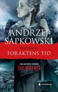 Foraktens Tid Av Andrzej Sapkowski Foraktens Tid Av Andrzej Sapkowski