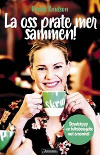 La Oss Prate Mer Sammen Av Venke Knutson