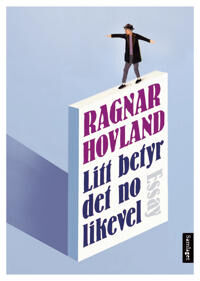 Litt Betyr Det No Likevel Av Ragnar Hovland