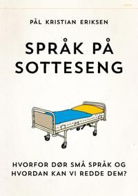 Språk På Sotteseng Av Pål Kristian Eriksen