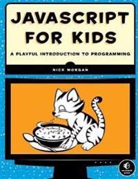 Javascript For Kids Av Nick Morgan