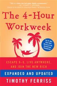 Ferriss Timothy The 4-Hour Workweek: Escape 9-5 Live Anywhere and Join the New Rich Ferriss Timothy The 4-Hour Workweek: Escape 9-5 Live Anywhere and Join the New Rich