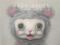 The Snow Yak Show Av Mark Ryden
