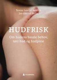 Hudfrisk Av Teresa Løvold Berents, Jan-Øivind Holm