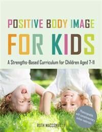 MacConville Ruth Positive Body Image for Kids