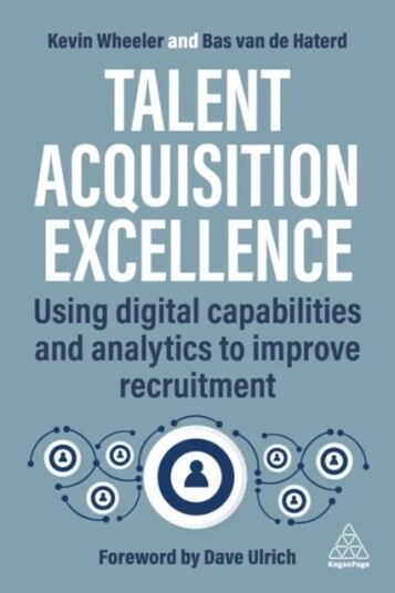 Talent Acquisition Excellence Av Kevin Wheeler, Bas Van De Haterd