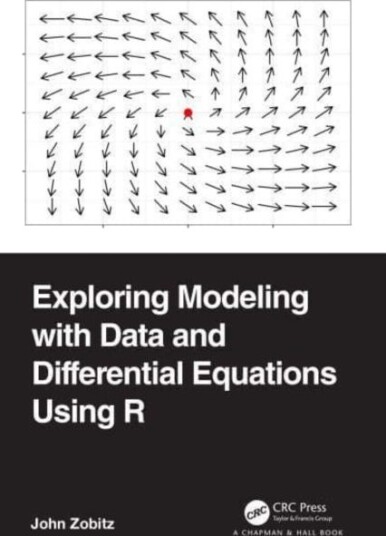 Exploring Modeling With Data And Differential Equations Using R Av John Zobitz