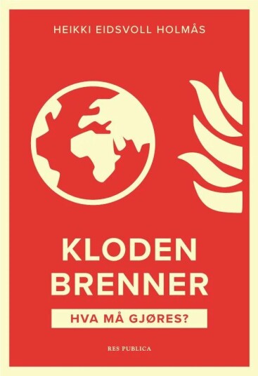 Kloden Brenner Av Heikki Eidsvoll Holmås