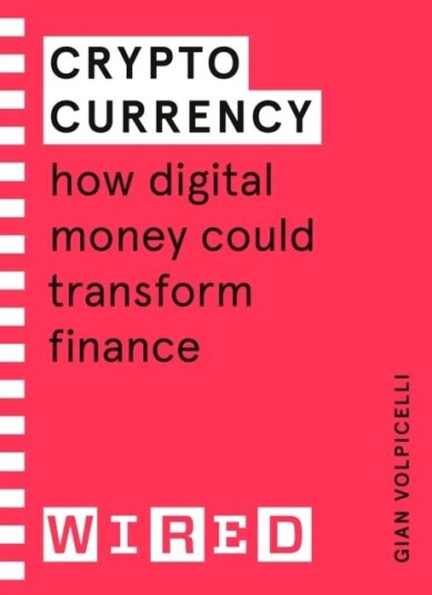 Cryptocurrency (Wired Guides) Av Gian Volpicelli, Wired