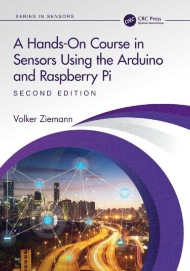 A Hands On Course in Sensors Using the Arduino and Raspberry Pi
