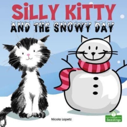 Silly Kitty And The Snowy Day Av Nicola Lopetz