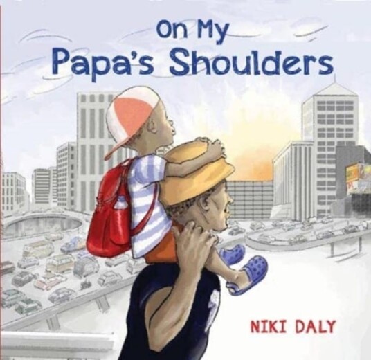 On My Papa'S Shoulders Av Niki Daly On My Papa'S Shoulders Av Niki Daly