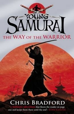 The Way Of The Warrior (Young Samurai, Book 1) Av Chris Bradford The Way Of The Warrior (Young Samurai, Book 1) Av Chris Bradford