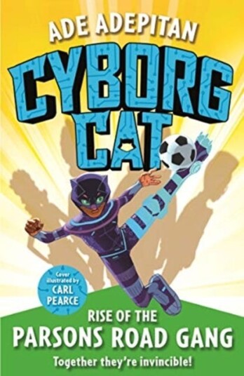 Cyborg Cat: Rise Of The Parsons Road Gang Av Ade Adepitan Cyborg Cat: Rise Of The Parsons Road Gang Av Ade Adepitan