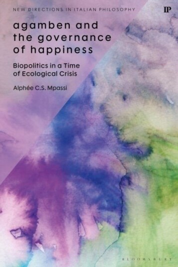 Agamben and the Governance of Happiness Agamben and the Governance of Happiness