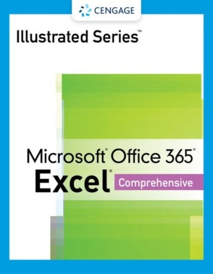 Illustrated Series Collection Microsoft Office 365 & Excel 2021 Comprehensive