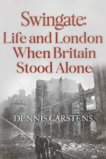 Swingate: Life and London When Britain Stood Alone Swingate: Life and London When Britain Stood Alone